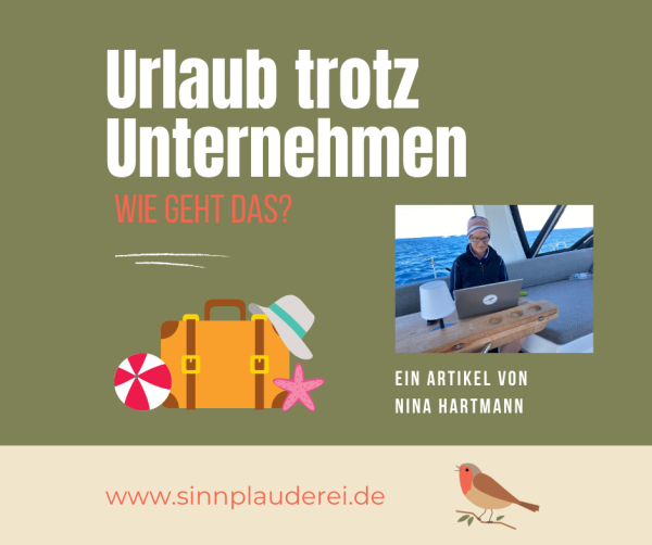 Urlaub genießen trotz Unternehmen